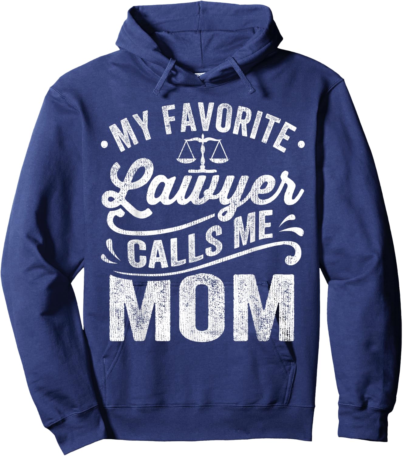 My Favorite Lawyer Calls Me Mom Mothers Day Hoodie - Hoodie | Navy