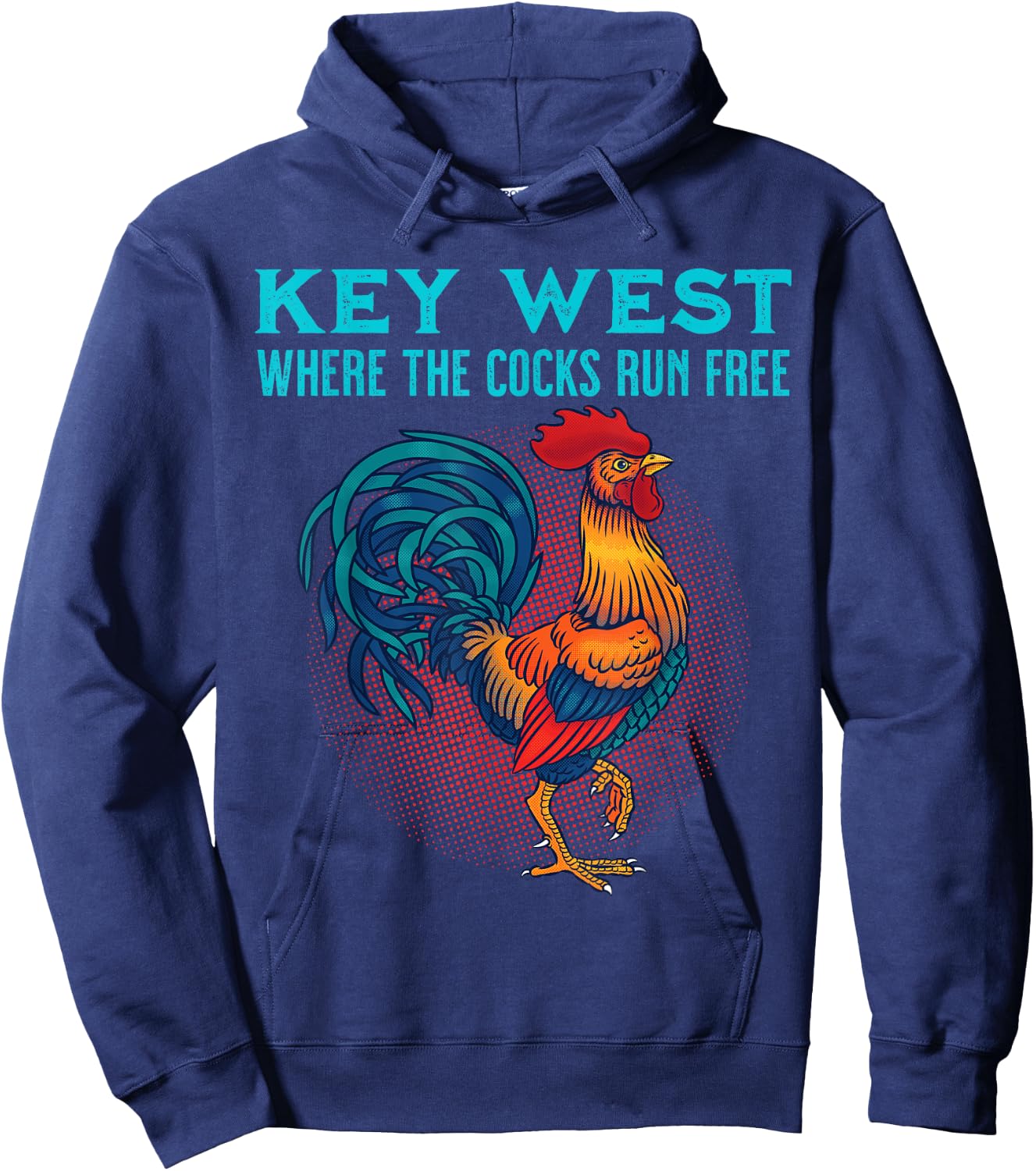 Key West Florida Where The Cocks Run Free Hoodie - Hoodie | Navy