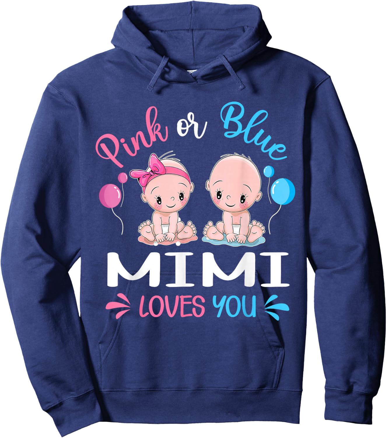 Pink Or Blue Mimi Loves You Funny Gender Reveal Hoodie - Hoodie | Navy