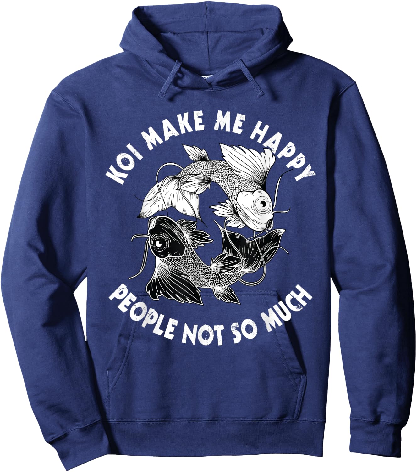 Koi Make Me Happy People Not So Much Fish Hoodie - Hoodie | Navy