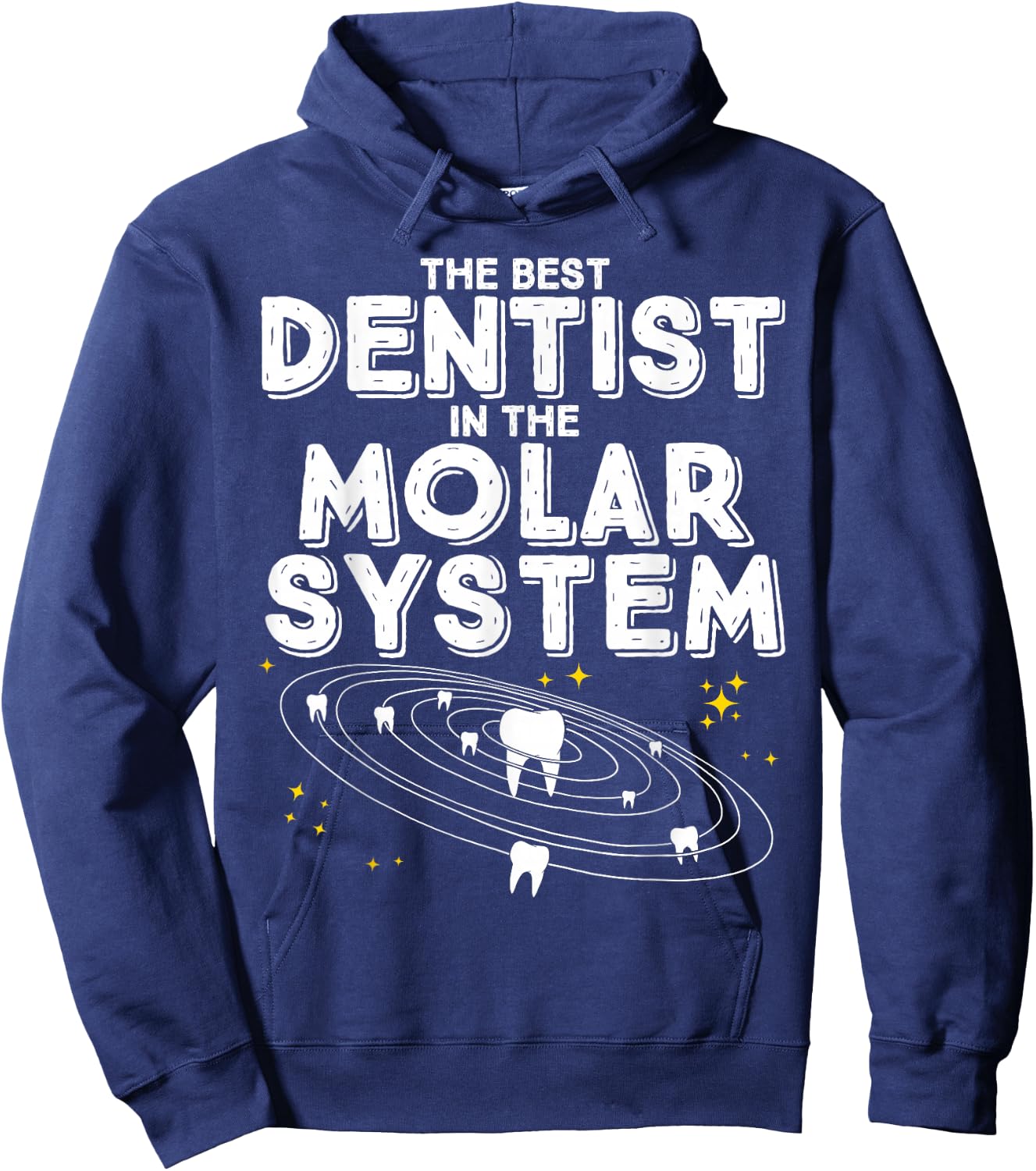 The Best Dentist in the Molar System Hoodie - Hoodie | Navy