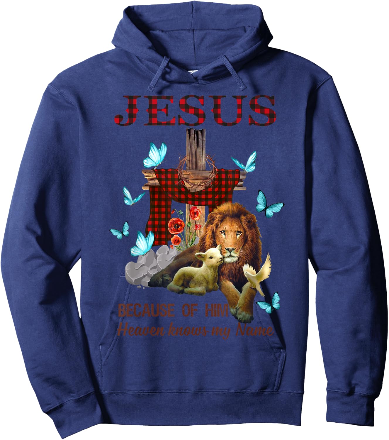 Jesus Because Of Him Heaven Knows My Name Hoodie - Hoodie | Navy