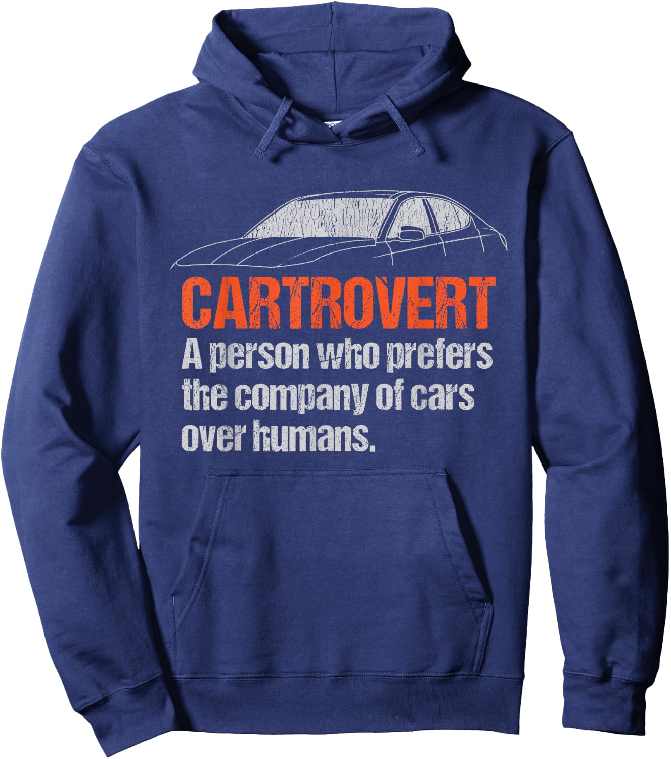 Distressed Style Funny Car Saying Hoodie - Hoodie | Navy