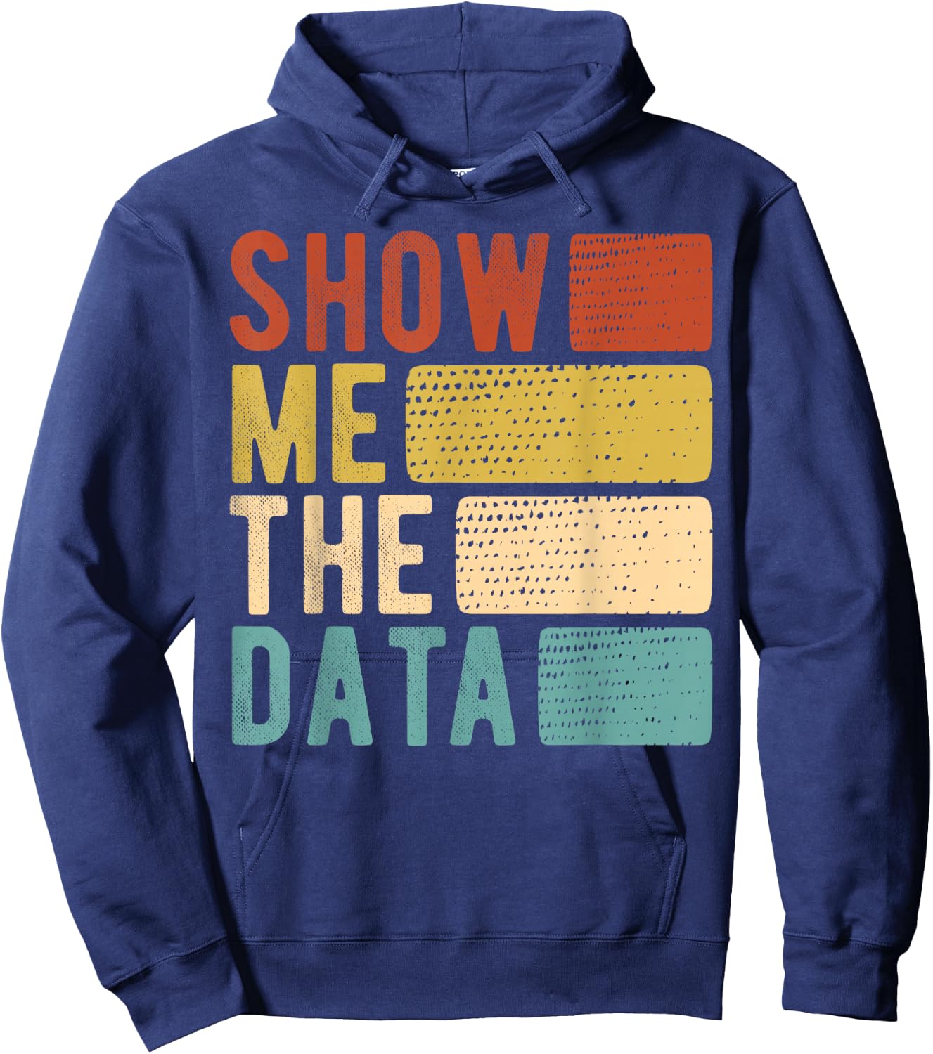Show Me The Data - Data Scientist Data Analyst Hoodie - Hoodie | Navy