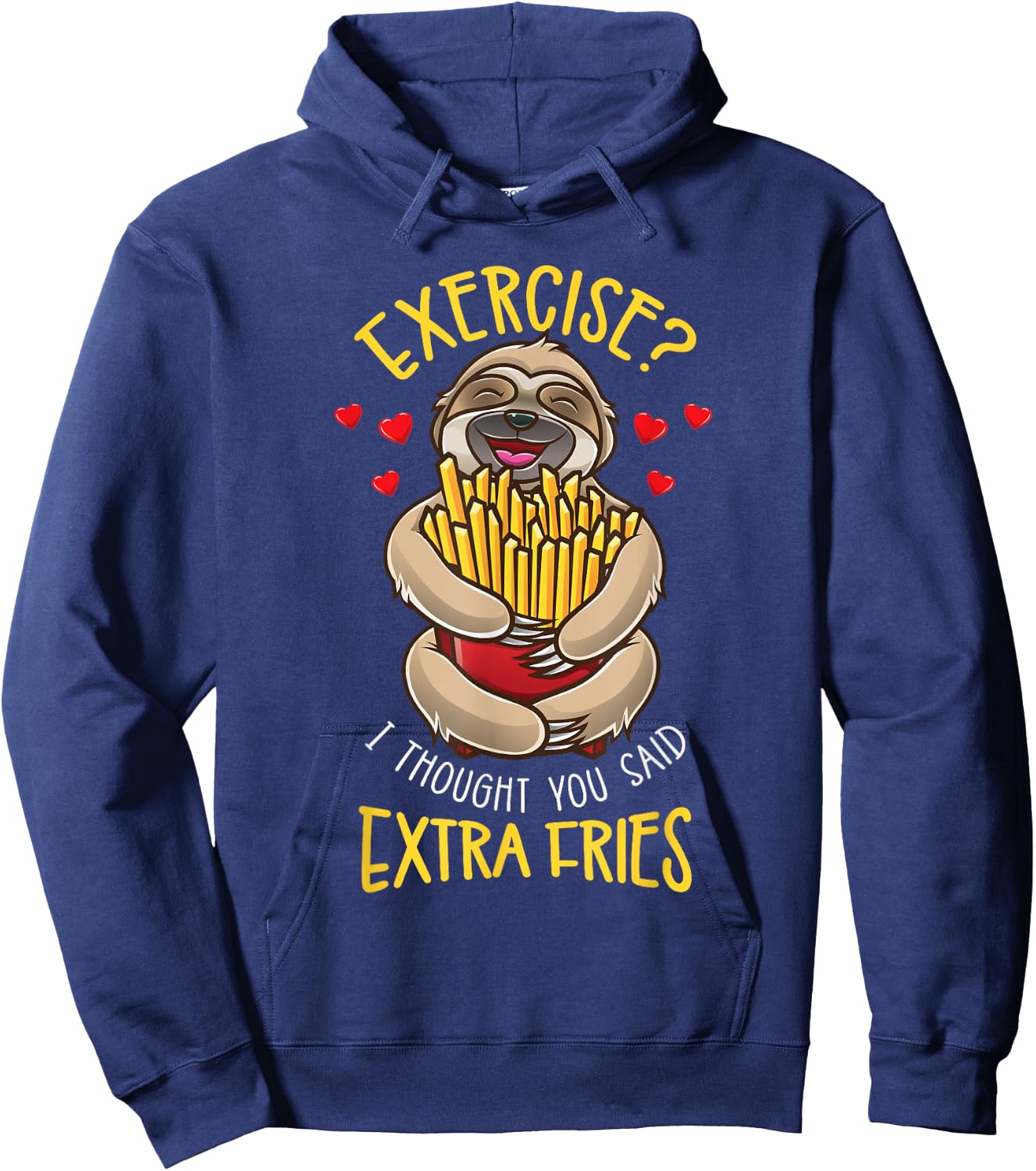 Exercise I Thought You Said Extra Fries Sloth Hoodie - Hoodie | Navy
