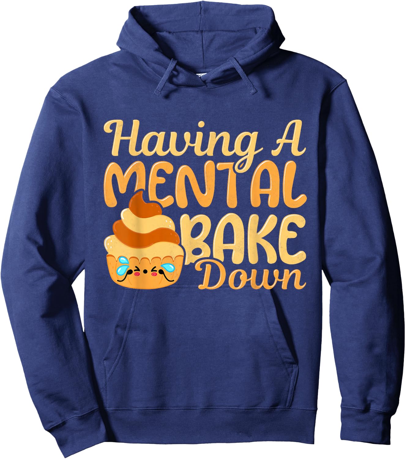 Having A Mental Bake Down, Baking Hoodie - Hoodie | Navy