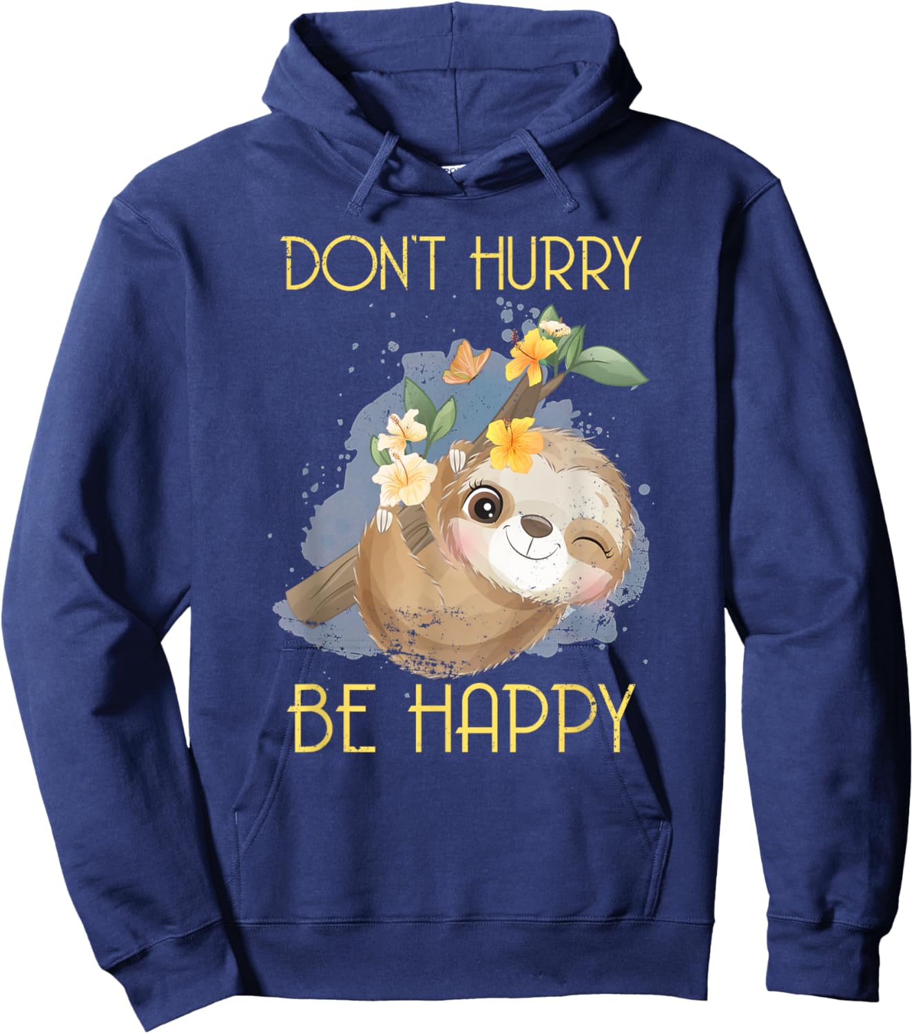Dont Hurry Be Happy Sloth Hoodie - Hoodie | Navy