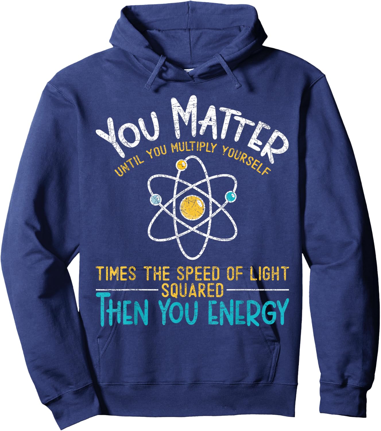You Count Until You Multiply Funny Nerd Physics Hoodie - Hoodie | Navy