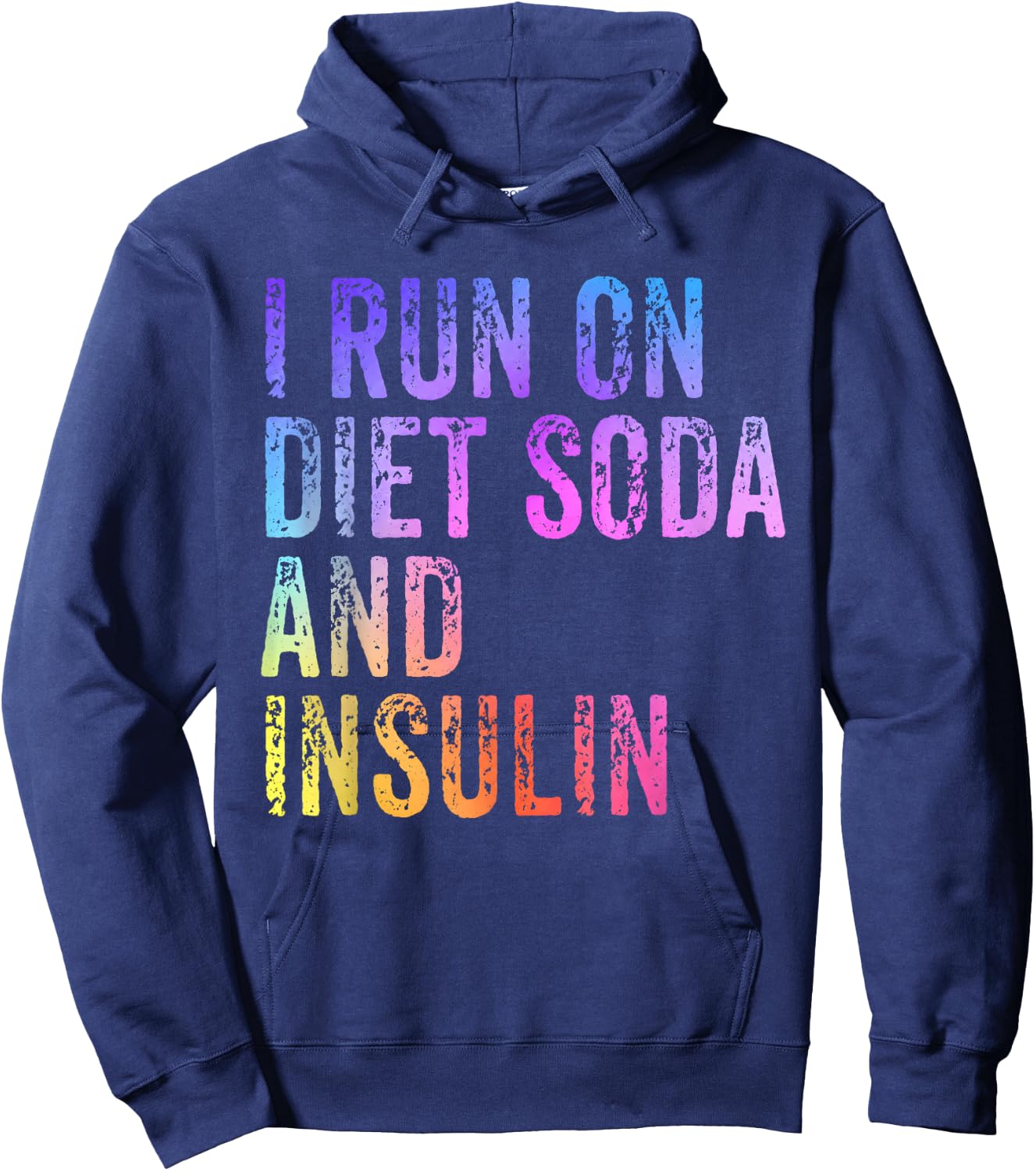 I Run On Diet Soda and Insulin Funny Diabetic Hoodie - Hoodie | Navy