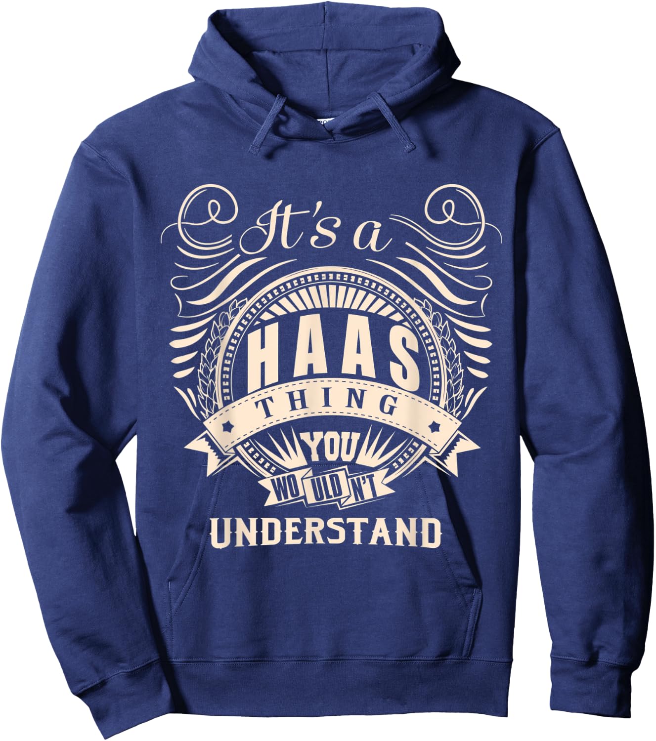 It's a HAAS thing you wouldn't understand Gifts Hoodie - Hoodie | Navy