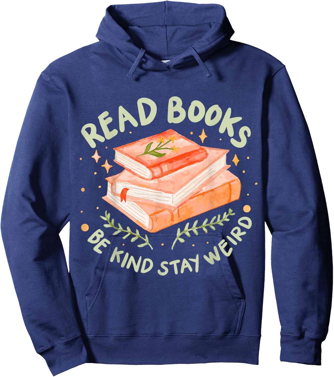 Read Books Be Kind Stay Weird Hoodie - Hoodie | Navy