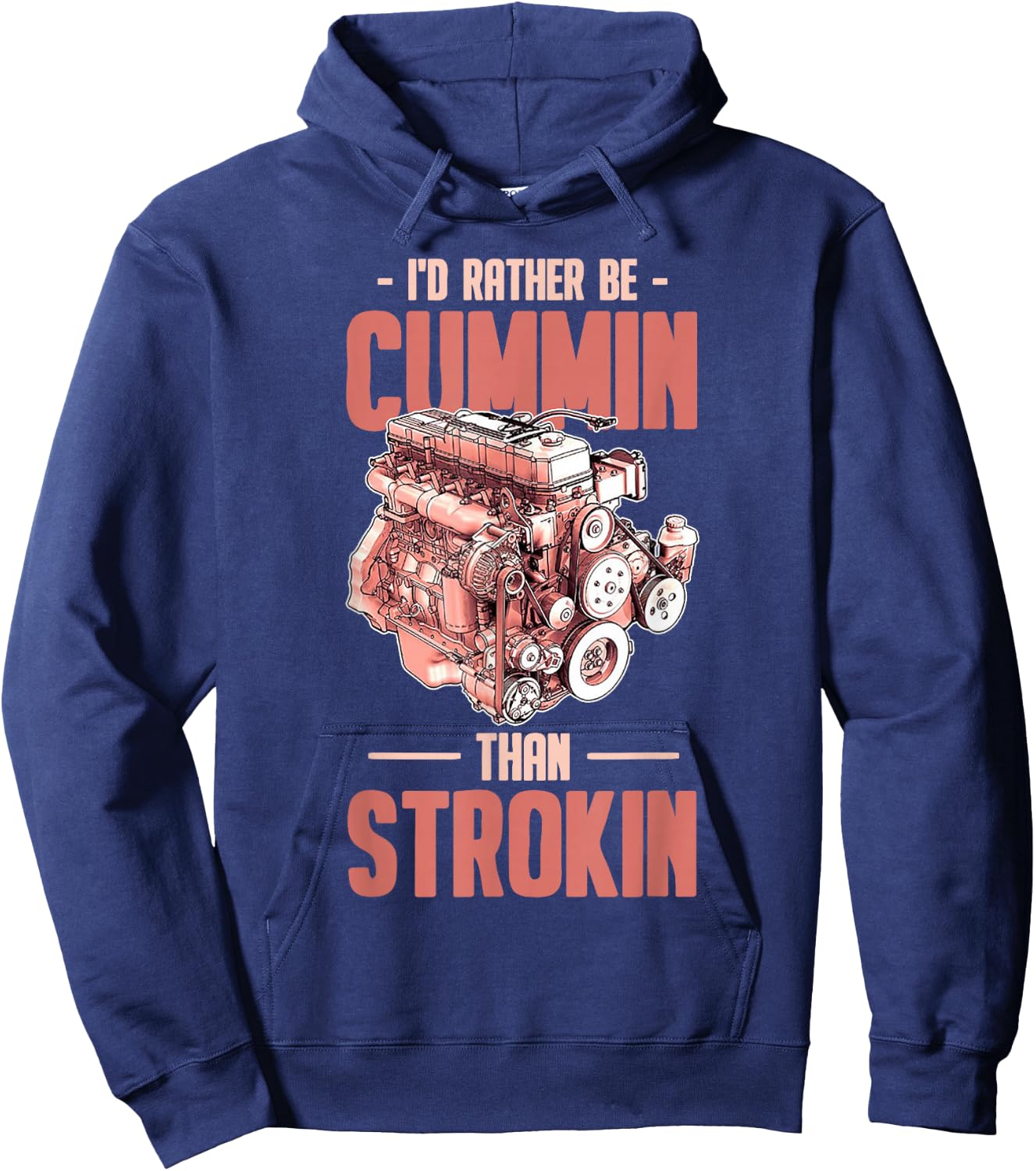 I'd Rather Be Cummin Than Strokin Hoodie - Hoodie | Navy