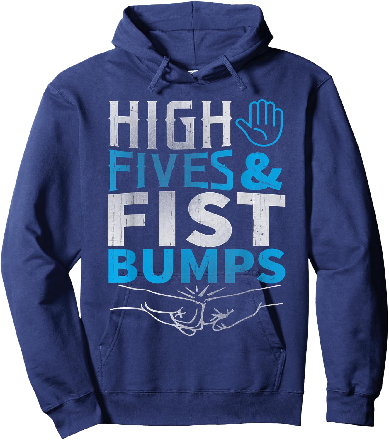 High Fives and Fist Bumps Shirt! Hoodie - Hoodie | Navy