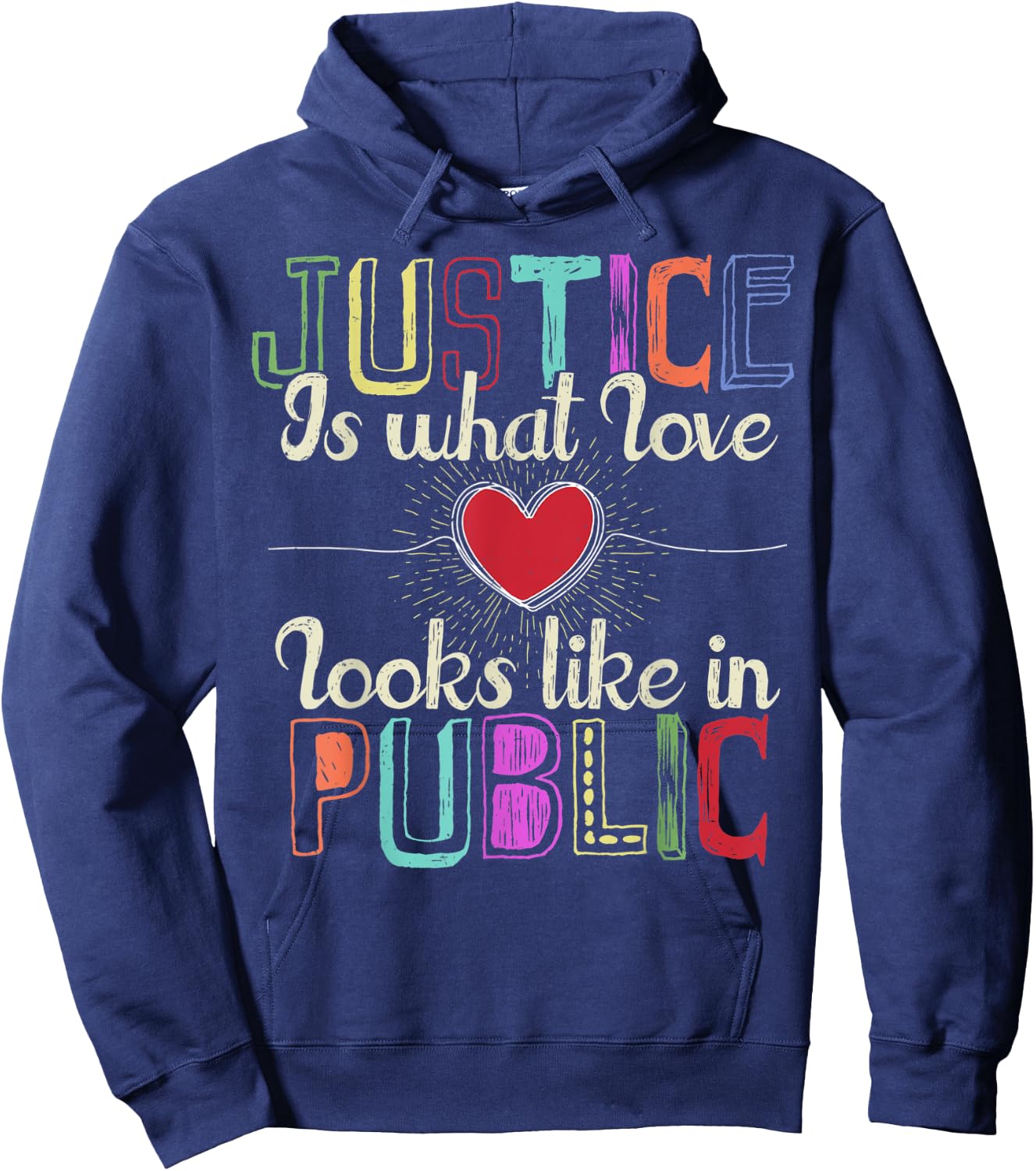 Justice is What Love Looks Like in Public Hoodie - Hoodie | Navy