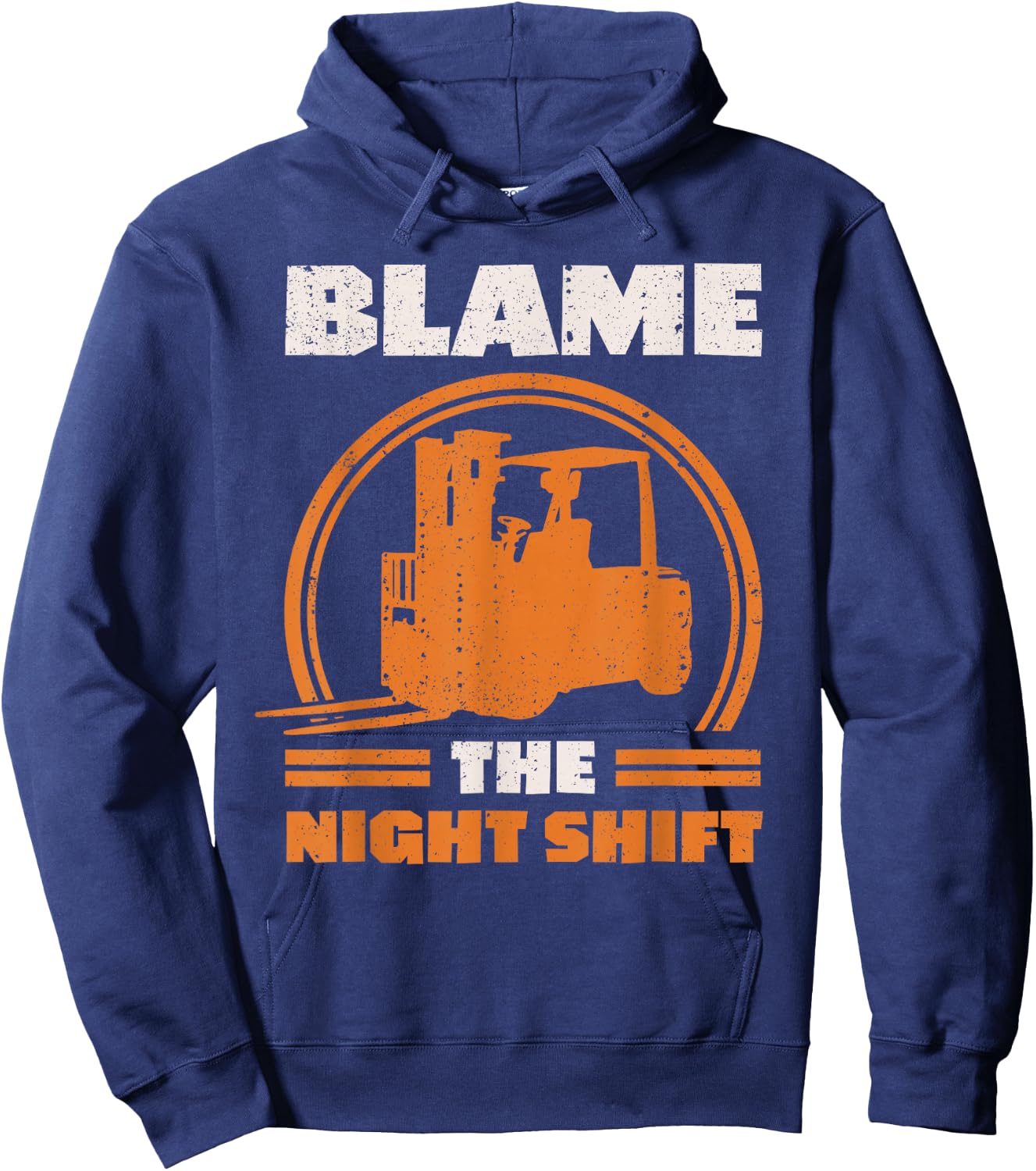 Blame The Night Shift Forklift Operator Hoodie - Hoodie | Navy