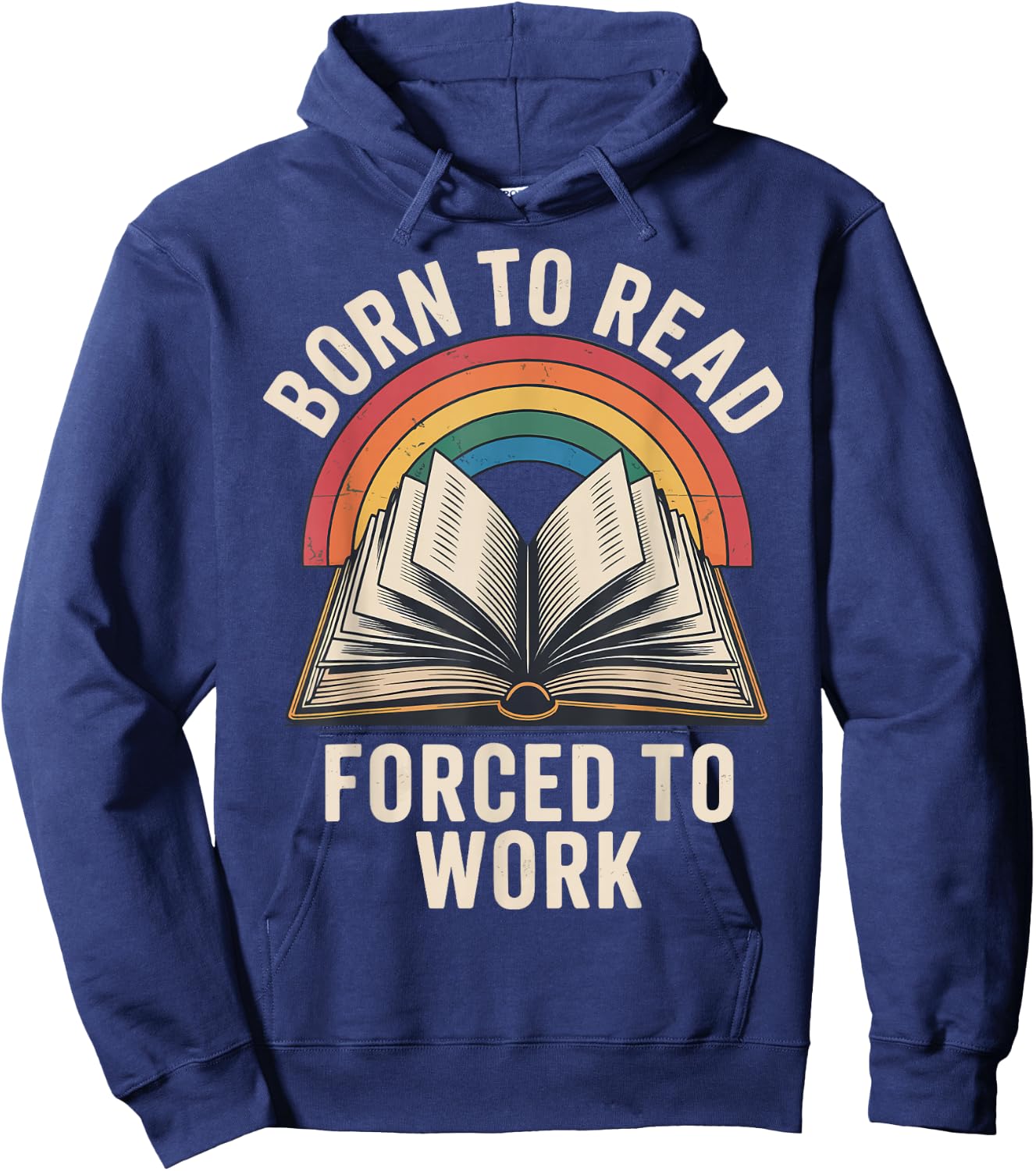 Born To Read Forced To Work Hoodie - Hoodie | Navy