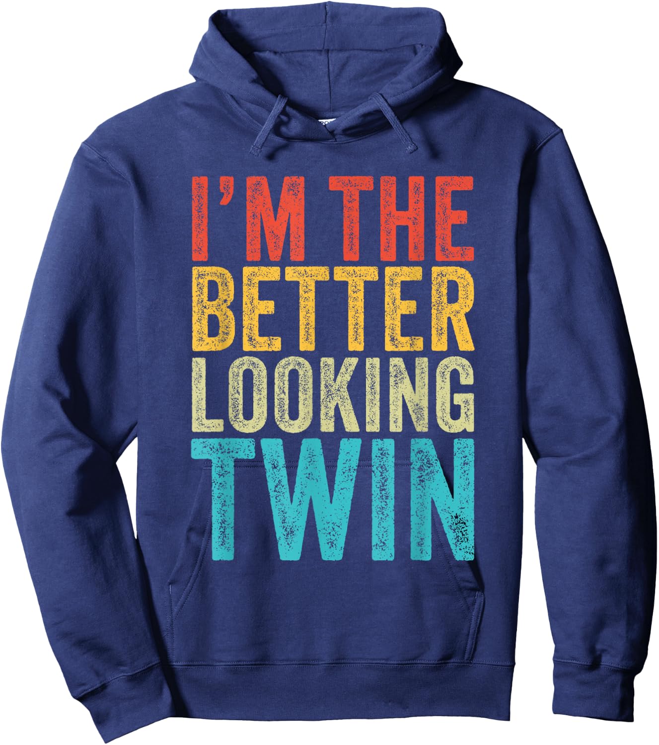 I'm The Better Looking Twin Funny Twins Vintage Hoodie - Hoodie | Navy
