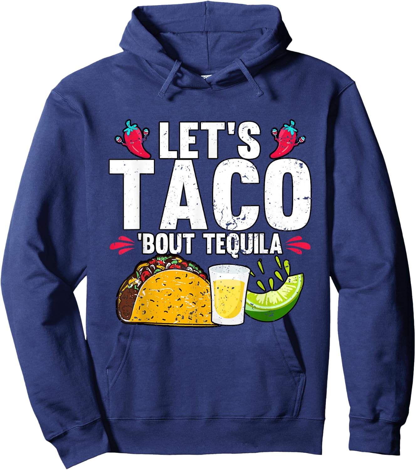 Let's Taco Bout Tequila Cinco De Mayo Hoodie - Hoodie | Navy