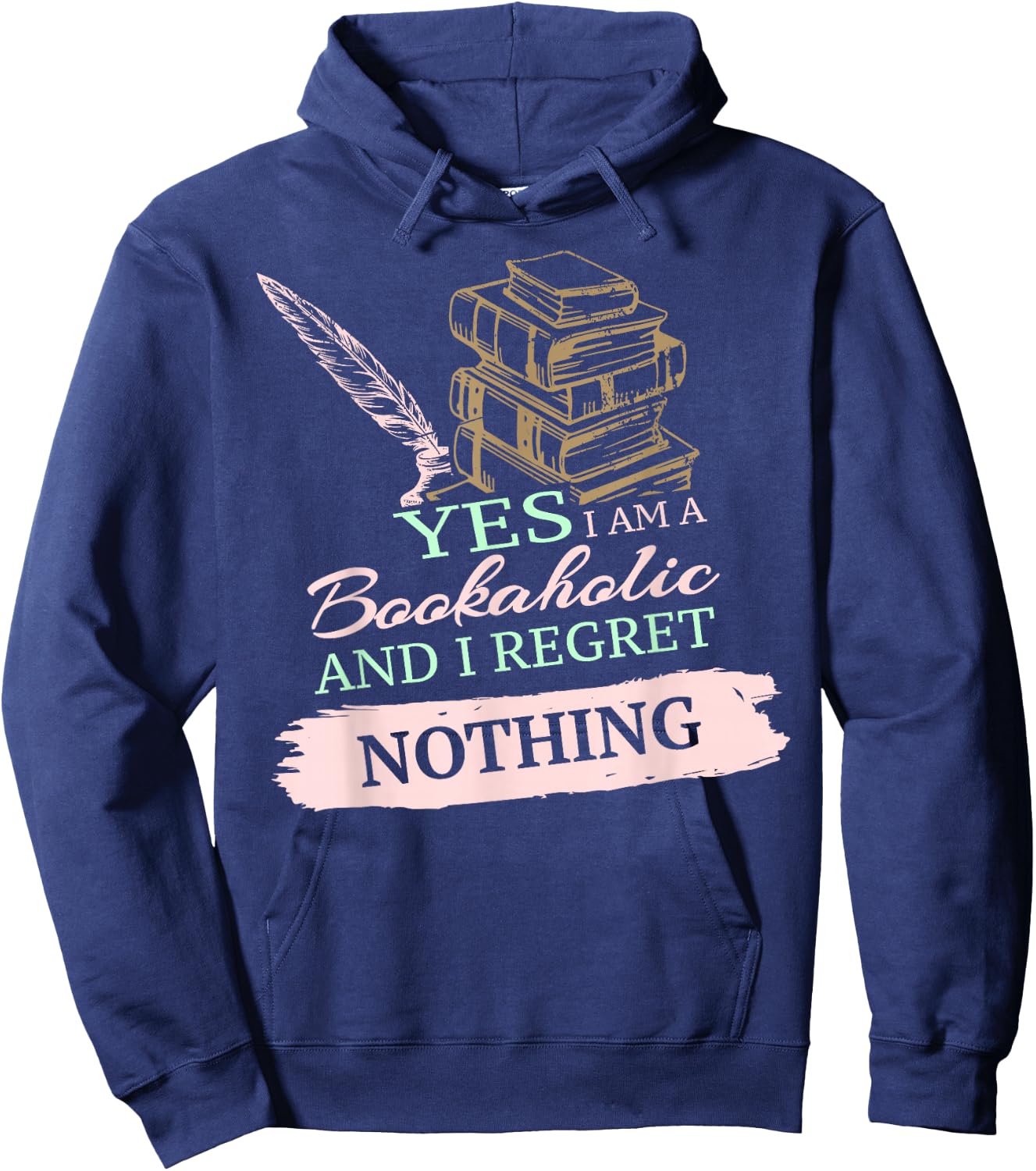 Yes, I Am A Bookaholic Book Lover Reading Pun Hoodie - Hoodie | Navy