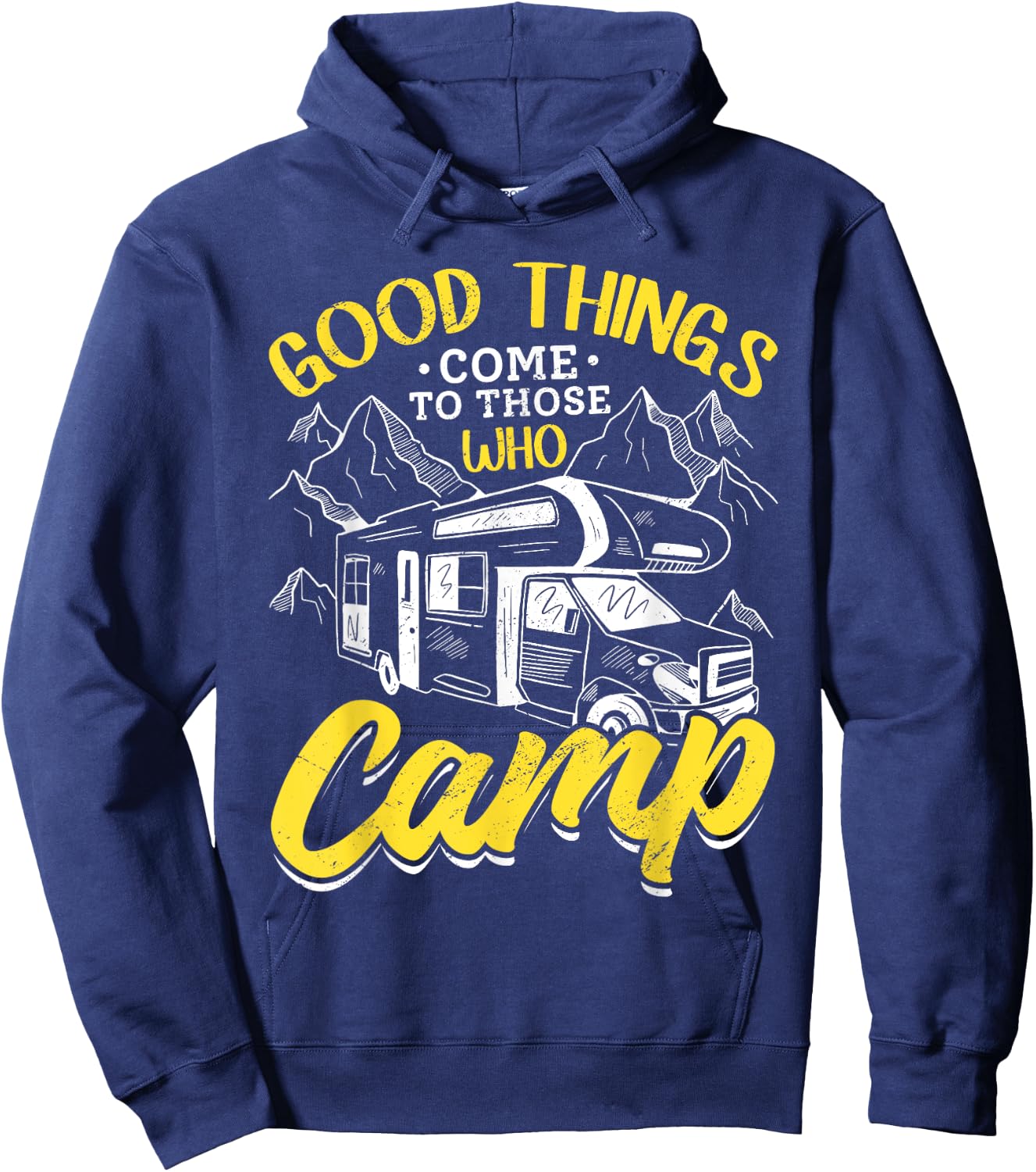 Camping RV Good Thinks come to those who Camp Hoodie - Hoodie | Navy