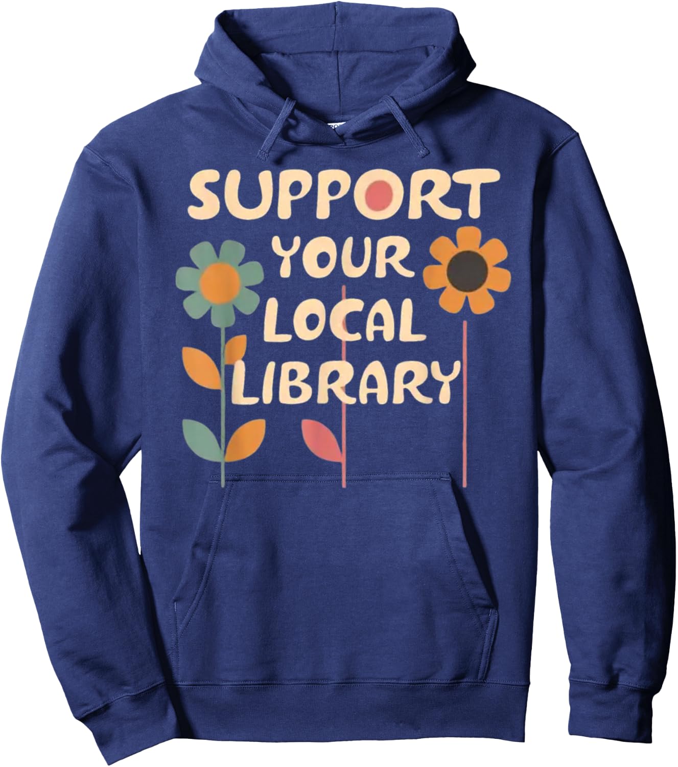 Support Your Local Library - Flower Advocacy Hoodie - Hoodie | Navy