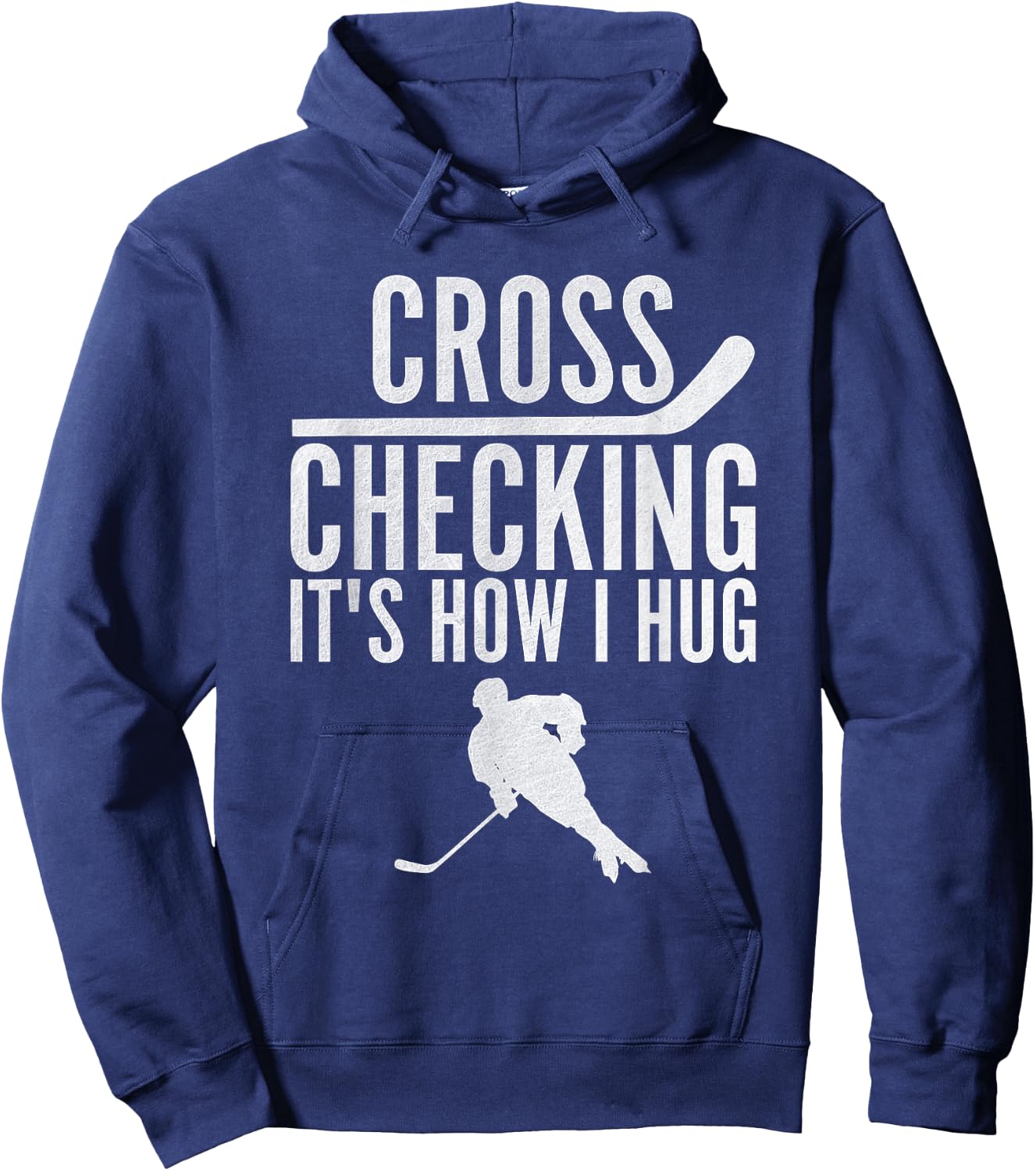 Cross Checking It's How I Hug Funny Ice Hockey Hoodie - Hoodie | Navy