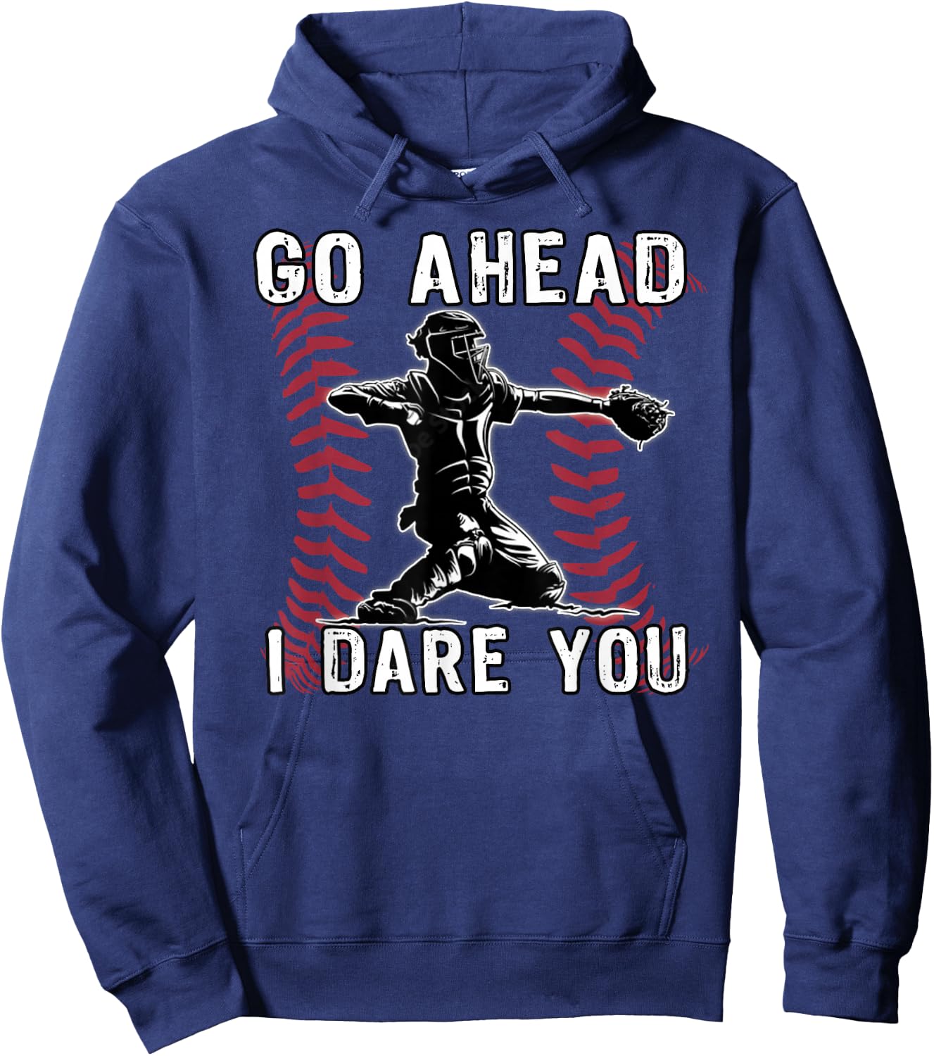 Baseball Catcher Go Ahead I Dare You Hoodie - Hoodie | Navy