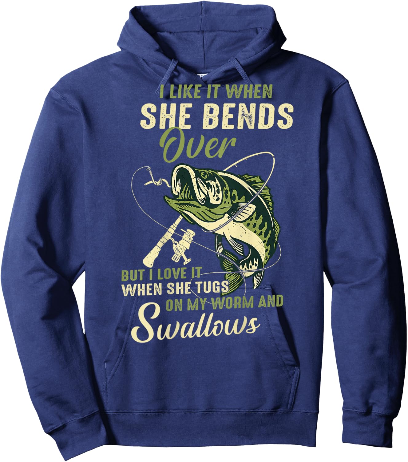 I like it when she bends over but I love it Hoodie - Hoodie | Navy