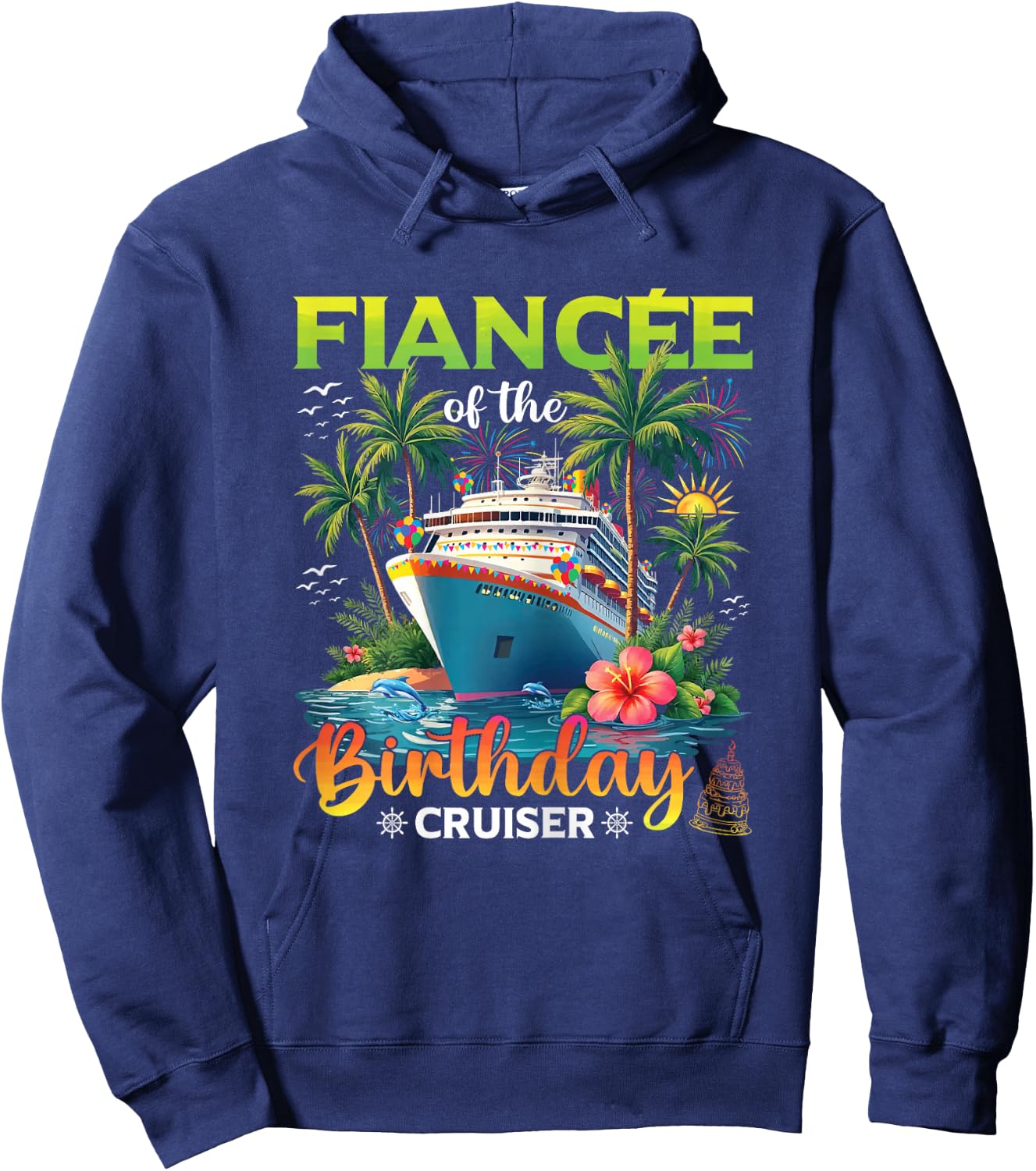 Family Matching Fiancee of The Birthday Cruiser Hoodie - Hoodie | Navy