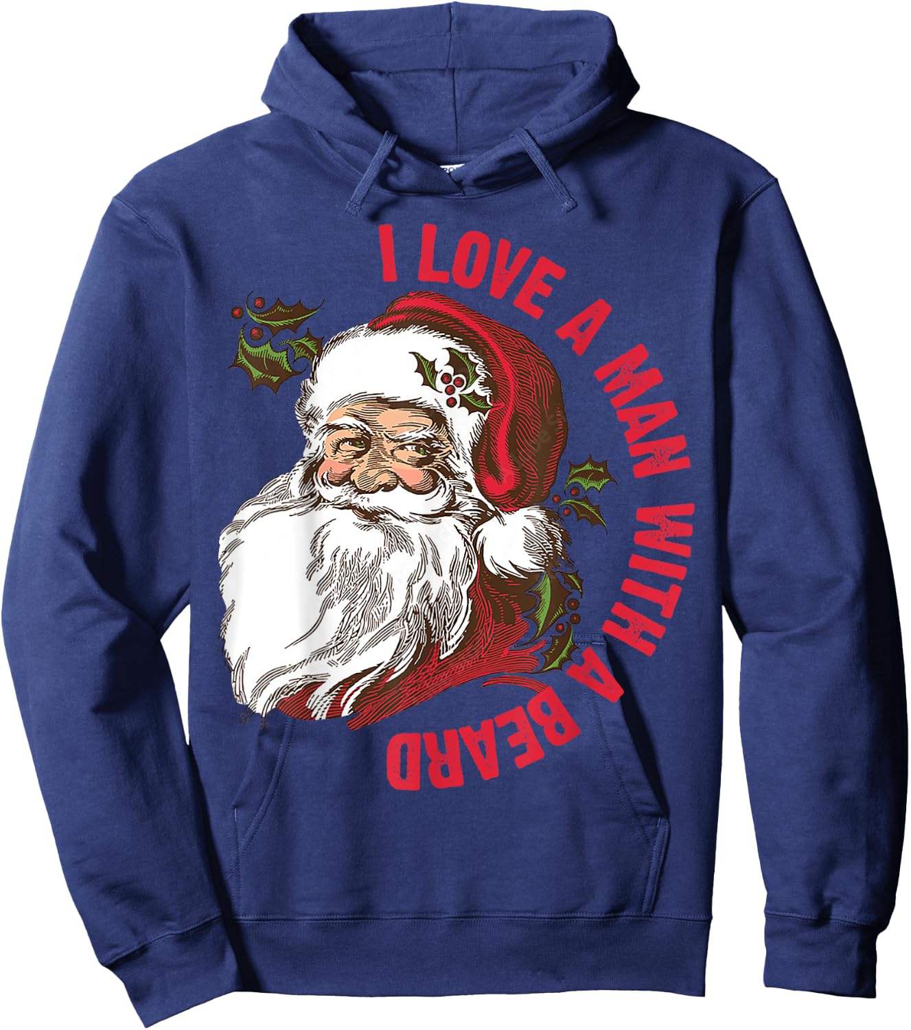 Santa - I Love A Man With A Beard Hoodie - Hoodie | Navy