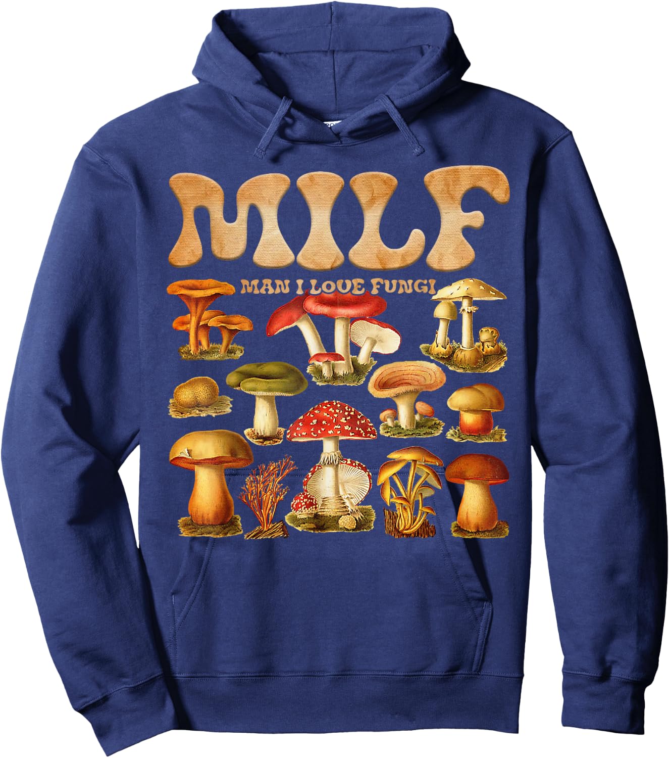 MILF Man I Love Fungi Mushroom Lover Hoodie - Hoodie | Navy