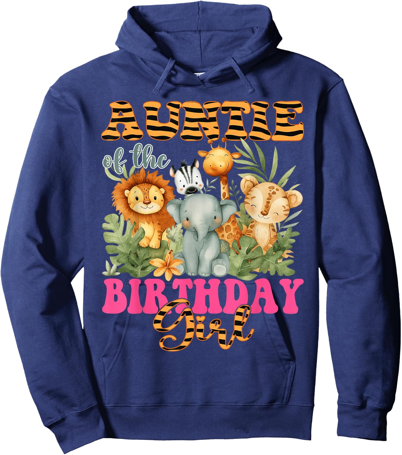 Auntie of The Birthday Girl Safari Animal Lover Hoodie - Hoodie | Navy