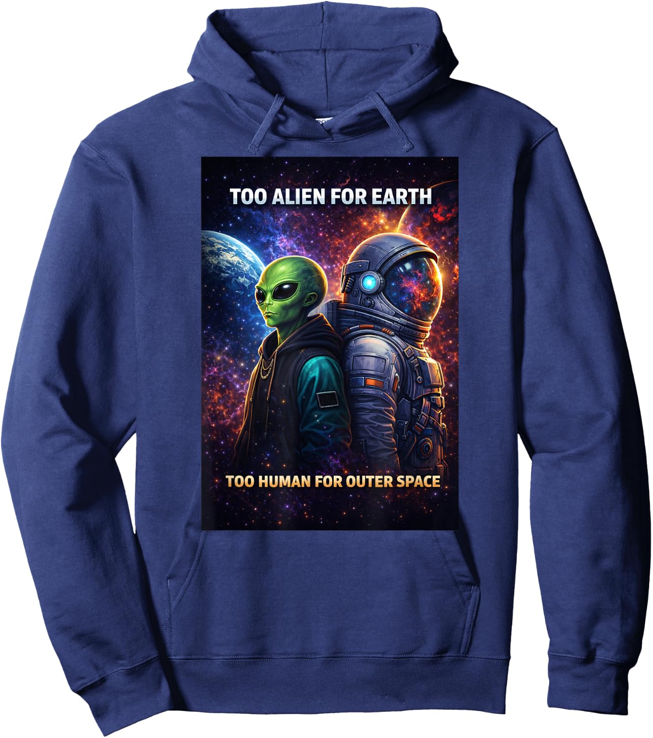 Too Alien for Earth Astronaut Hoodie - Hoodie | Navy
