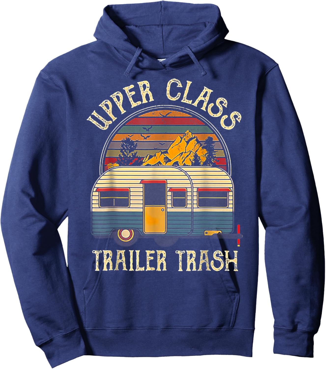 Upper Class Trailer Trash Retro Vintage Sunset Hoodie - Hoodie | Navy
