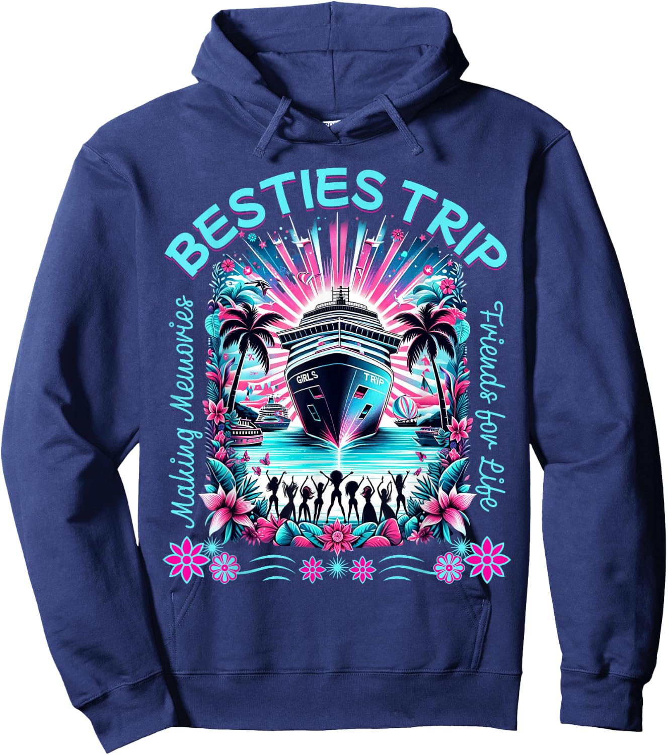 Fun Matching BFF Girls Trip Besties Trip Cruise Hoodie - Hoodie | Navy