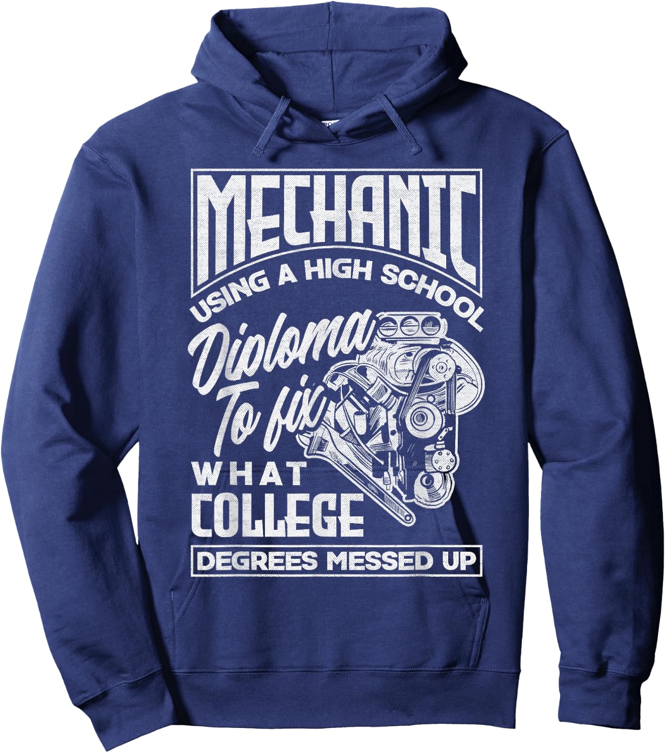 Mechanic Repairman Quote Hoodie - Hoodie | Navy