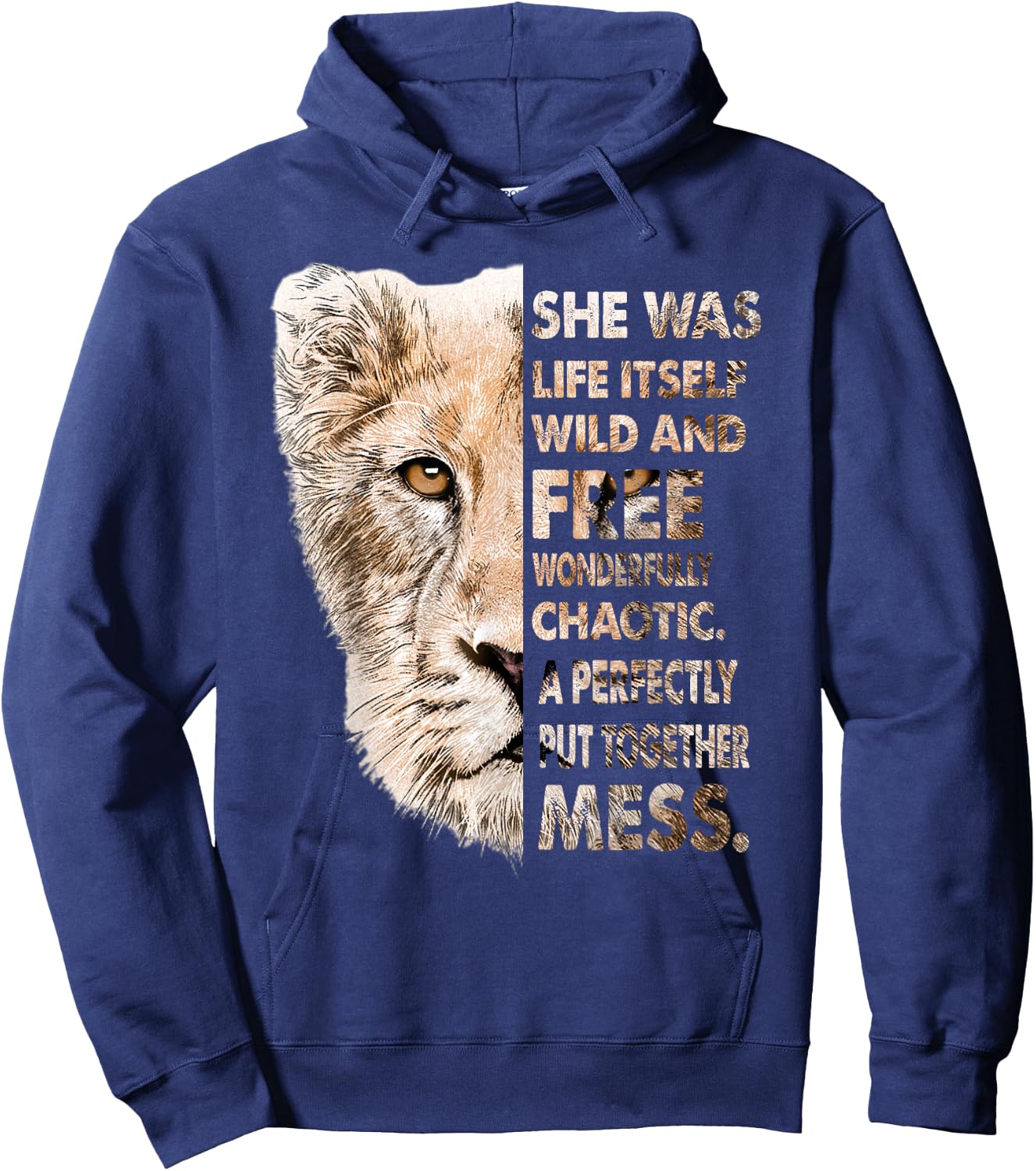 She Was Life Itself Wild And Free Lioness Hoodie - Hoodie | Navy