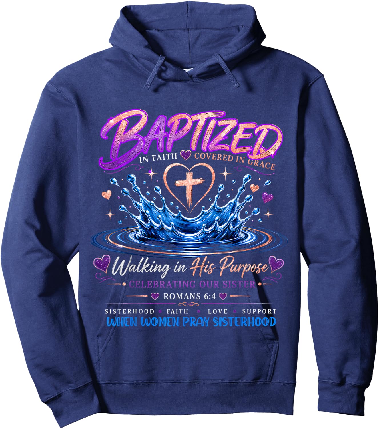 When Women Pray Sisterhood Baptism Celebration Hoodie - Hoodie | Navy