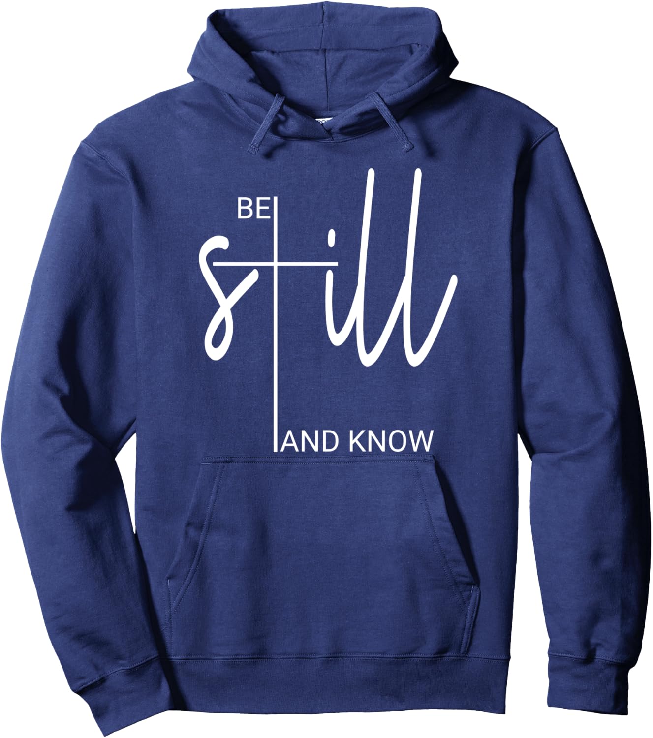 Be Still And Know That I Am God Christian Gifts Hoodie - Hoodie | Navy
