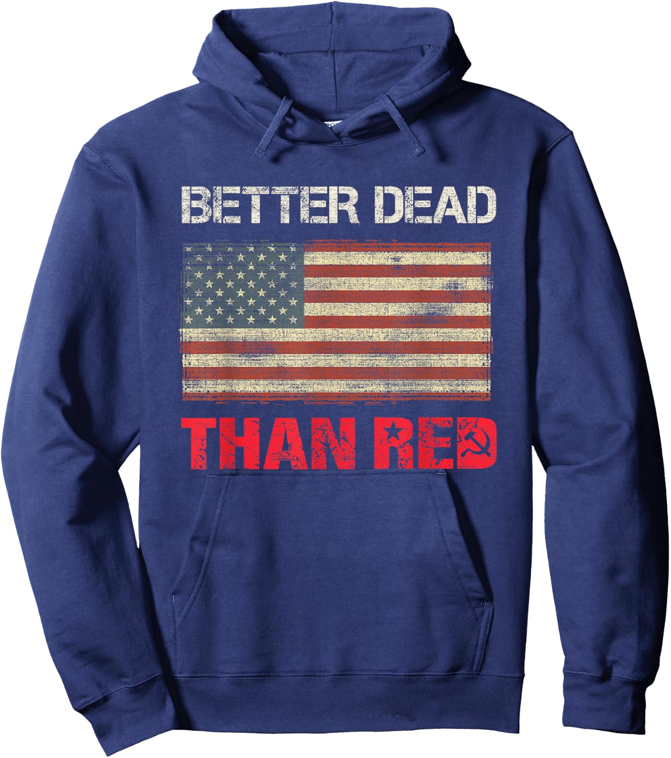 Better Dead Than Red Pro Trump Flag Patriot Hoodie - Hoodie | Navy