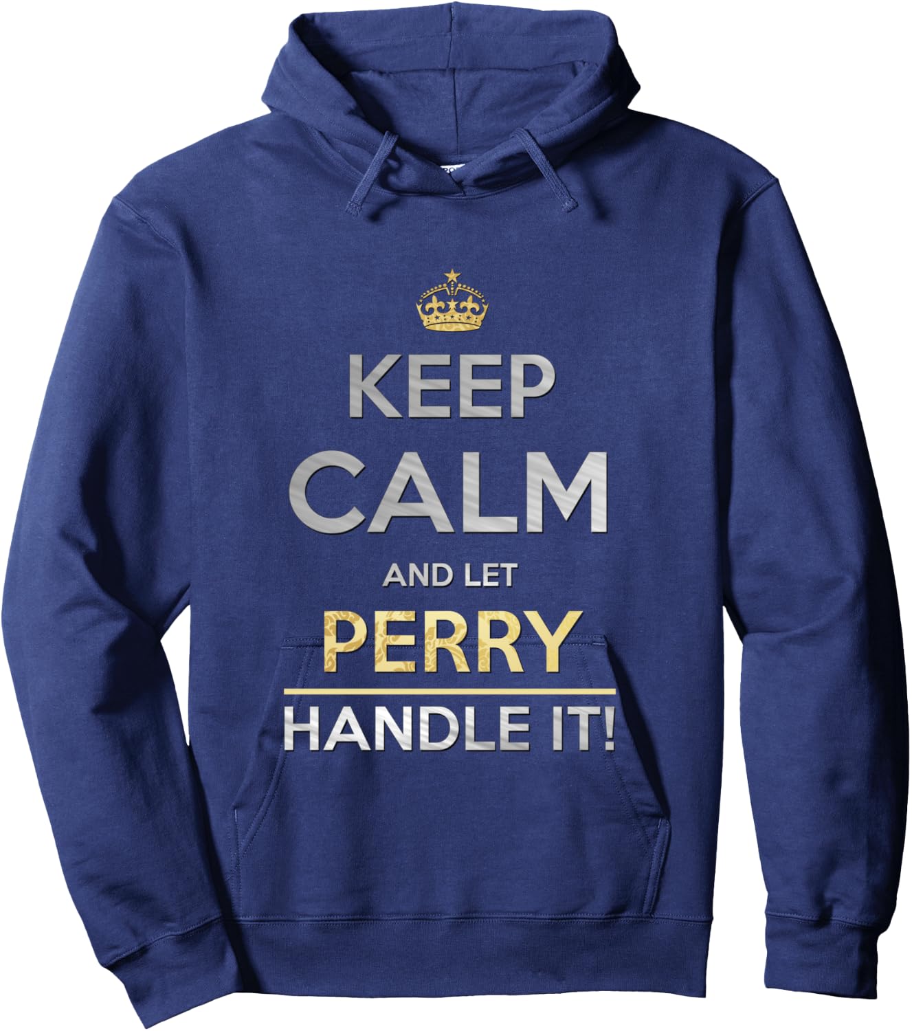 Keep Calm And Let Perry Handle It Hoodie - Hoodie | Navy