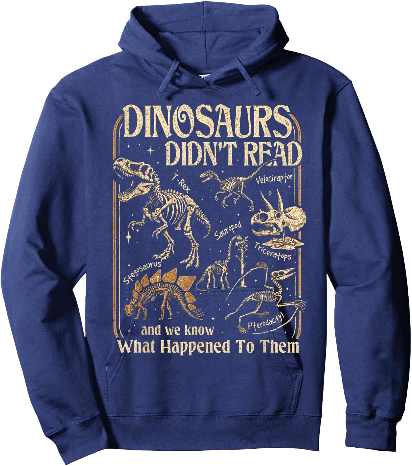 Dinosaurs Didnt Read Funny Reading Quote Hoodie - Hoodie | Navy