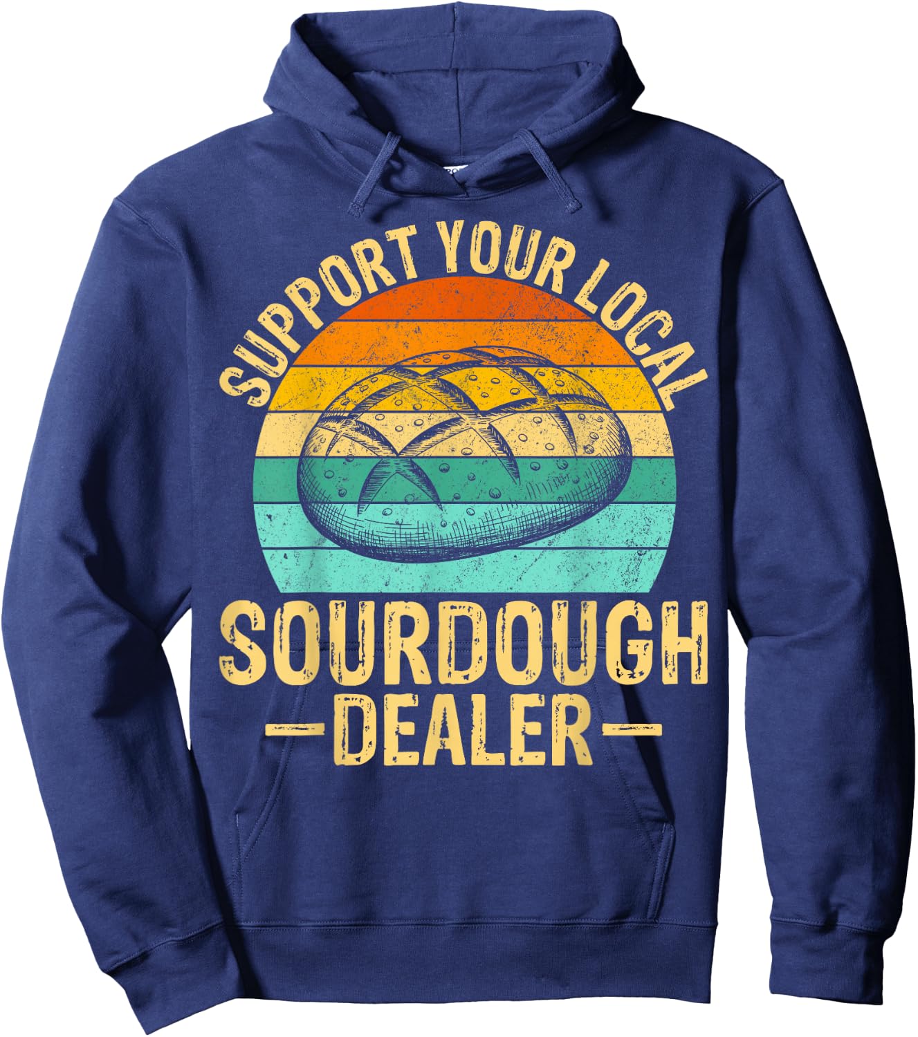 Support Your Local Sourdough Dealer Hoodie - Hoodie | Navy