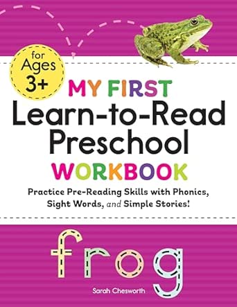 My First Learn-to-Read Preschool Workbook: Practice Pre-Reading Skills with Phonics, Sight Words, and Simple Stories! (My First Preschool Skills Workbooks)