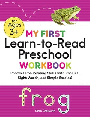 My First Learn-to-Read Preschool Workbook: Practice Pre-Reading Skills with Phonics, Sight Words, and Simple Stories! (My First Preschool Skills Workbooks)