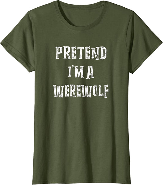 Pretend I'm A Werewolf Halloween Costume Couples Matching
