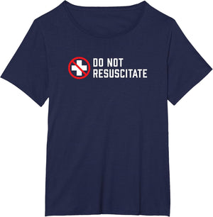 Do Not Resuscitate Dark Humor or Medical Preference?