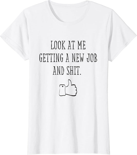 Funny New Job First Job Men Woman Congrats