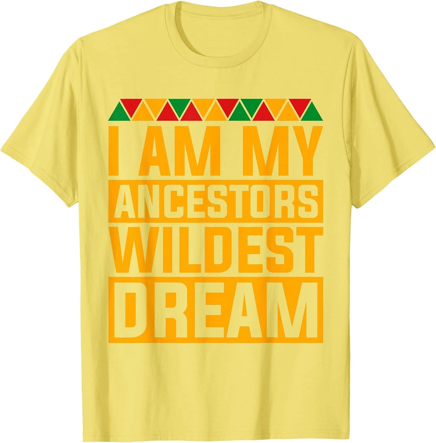 Im My Ancestors Wildest Dream Funny Afro African American