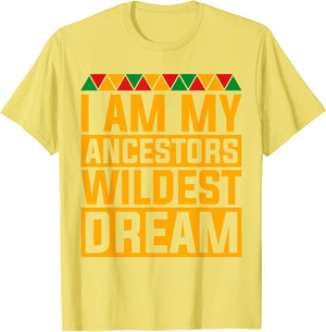 Im My Ancestors Wildest Dream Funny Afro African American